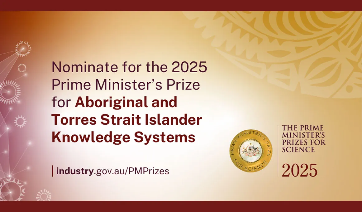 Nominate for the 2025 Prime Minister's Prize for Aboriginal and Torres Strait Islander Knowledge Systems