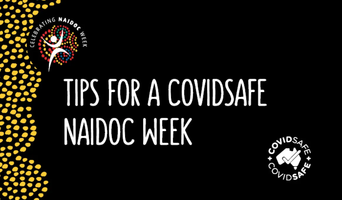 Tips for a COVIDSafe NAIDOC Week