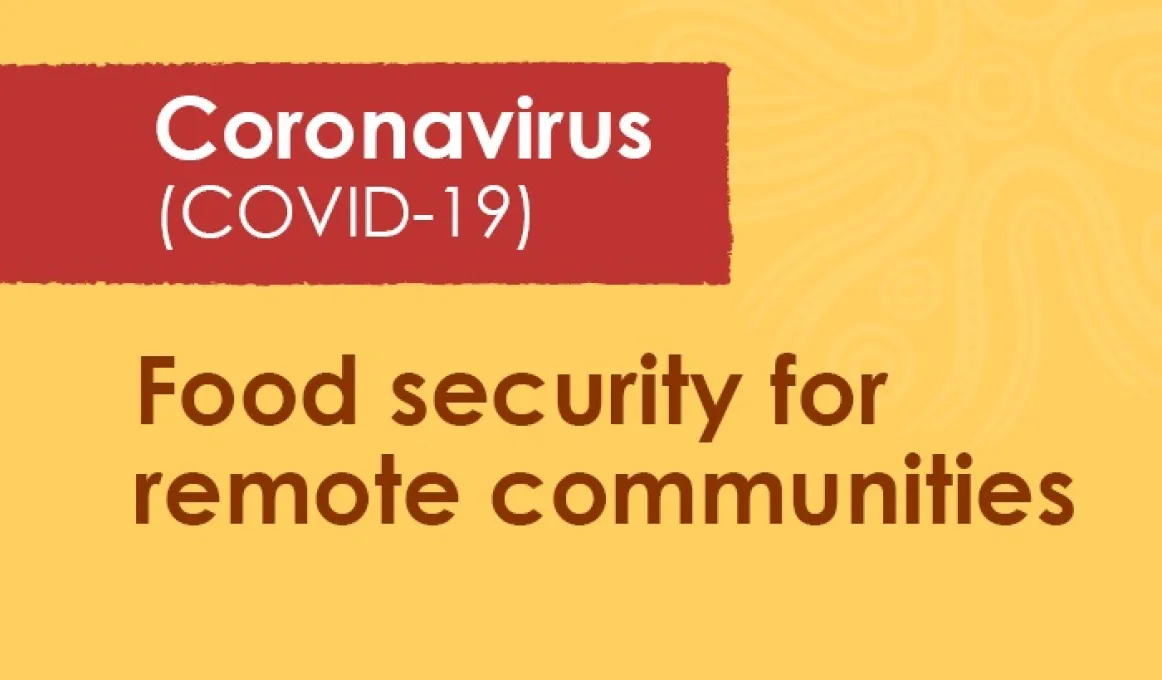 Red panel on a yellow tile. In the red are the words Coronavirus (COVID-19) and below in the yellow are: Food security for remote communities.