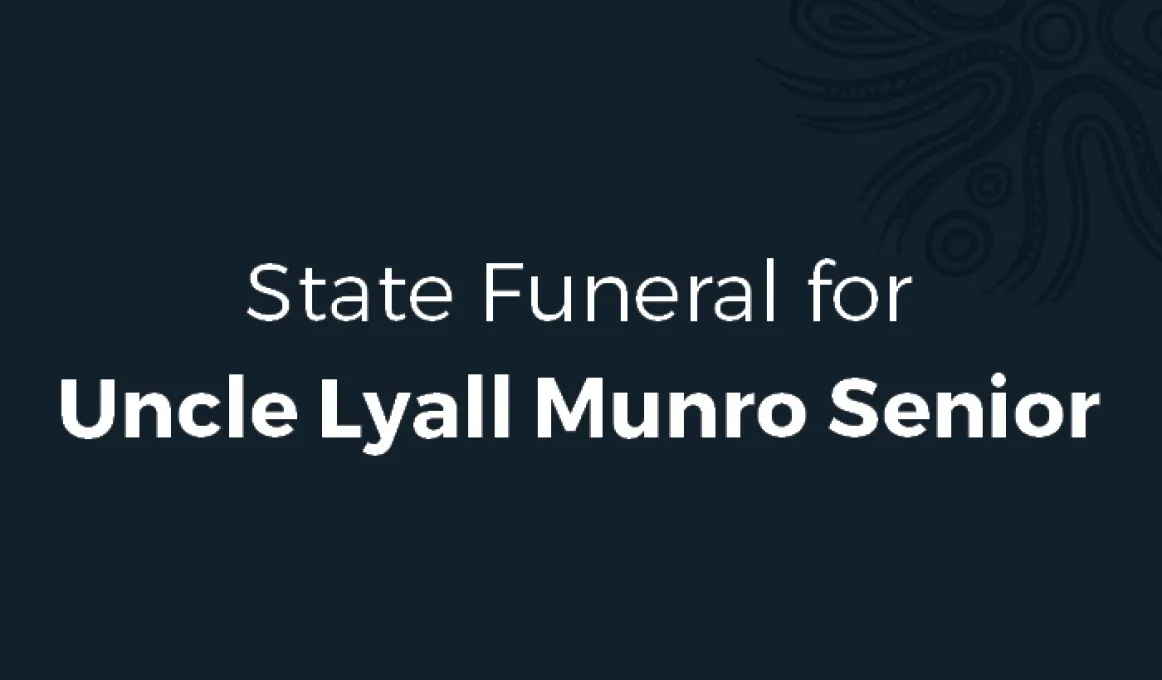 Dark blue tile with the following words in white: State funeral for uncle lyall munro senior.