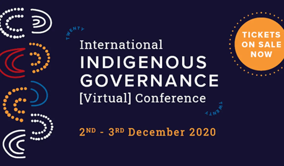 Dark blue tile with indigenous design at left with the following words at centre: International Indigenous Governance Virtual conference 2nd - 3rd December 2020. Tickets on sale now.