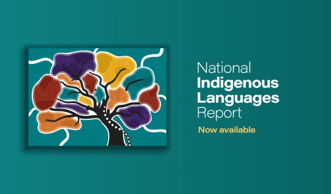 An aqua coloured tile with a small image of a colourful tree at left and the following words at right: National Indigenous Languages Report now available.