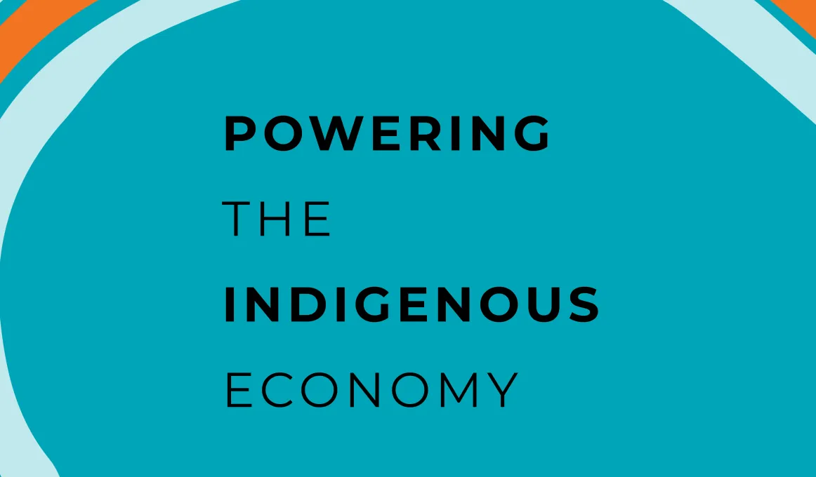 A blue tile with orange, white and green lines running around the edges. In the middle is the text: Powering the Indigenous economy. #IndigBizMonth. A four circle logo sits at bottom right.