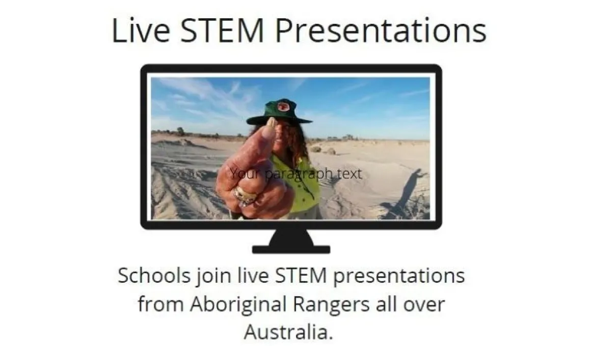 A white tile featuring text and an image of a ranger holding up something small in front of a camera. Text is: Live STEM Presentations. Schools join live STEM presentations from Aboriginal Rangers all over Australia.