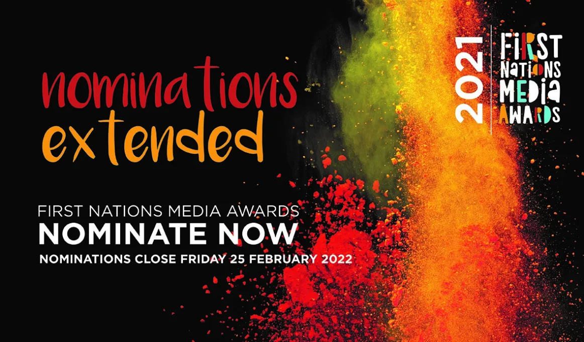 Colourful tile with eruptions of red, orange and yellow material. Text on the page includes: nominations extended. First nations media awards nominate now. Nominations close Friday 25 February 2022.