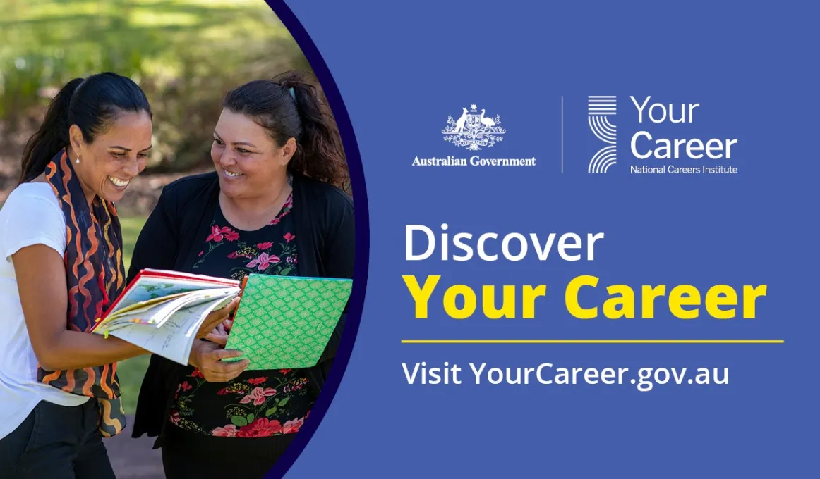 Discover Your Career. Visit YourCareer.gov.au