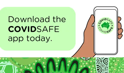 On a white background is a green panel with the words: download the covidsafe app today. At right is a brown hand holding a white phone with a logo on it in green, an image of australia and teh words covidsafe wrapped around it.