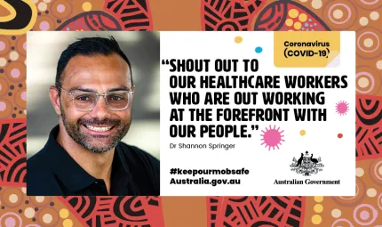 A white tile on a background of indigenous art design. In the tile on the left is an image of Dr Shannon Springer. On the right are the words: Shout out to our healthcare workers who are out working at the forefront with our people.