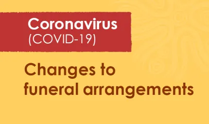 A yellow tile with the following words at the base: changes to funeral arrangements. Above in a small red panel are the words: coronavirus (covid-19)