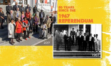 Elderly Indigenous and non-Indigenous people standing on steps with the number 2017 below them. To the right are the words ‘50 years since the 1967 referendum’. Below is an inset picture of a group of people Indigenous people on same steps. 1967