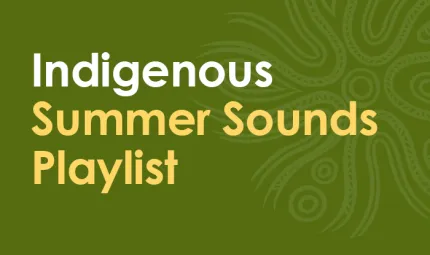 Indigenous Summer Sounds Playlist