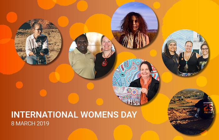 International Womens Day 8 March 2019 Six photos in a montage. Starting top left: woman with camera, two women side by side, woman in outback, women with traditional design, three women and woman looking over community.