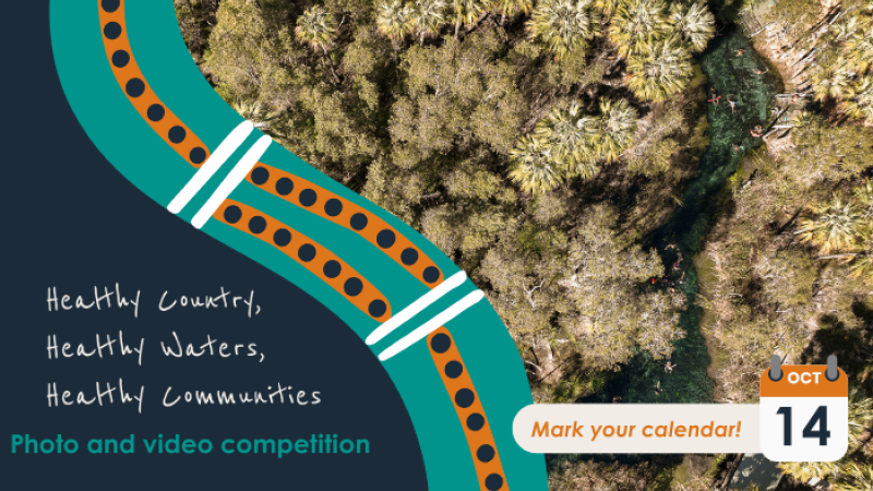 Healthy Country, Healthy Waters, Healthy Communities photo and video competition