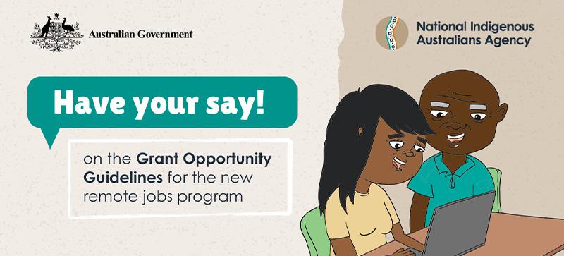 Have your say on the Grant Opportunity Guidelines for the new remote jobs program