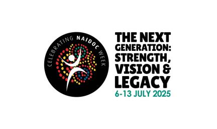 Celebrating NAIDOC Week, The Next Generation: Strength, Vision and Legacy. 6 to 13 July 2025